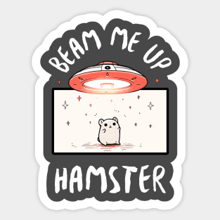 Beam Me Up Hamster Sticker